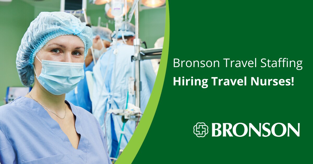 Bronson Travel Staffing Hiring Travel Nurses