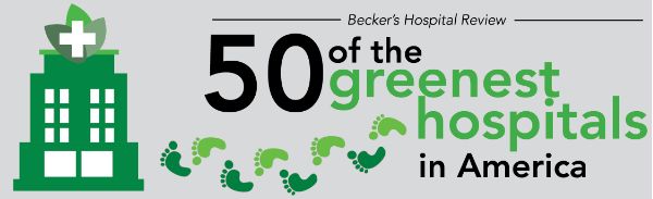 Becker's Hospital Review: 50 of the greenest hospitals in America.